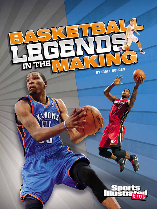 Title details for Basketball Legends in the Making by Matt Doeden - Available